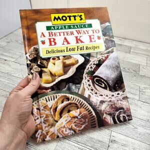 Motts Apple Sauce A Better Way To Bake‎ HC Cookbook 1995 Vtg Healthy Recipes